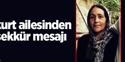 Akkurt ailesinden teşekkür mesajı