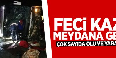 Feci kaza meydana geldi: Çok sayıda ölü ve yaralı var
