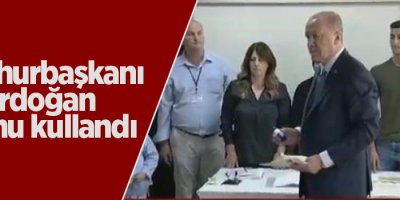 Cumhurbaşkanı Erdoğan oyunu kullandı