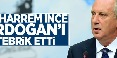 İnce'den Erdoğan'a tebrik telefonu