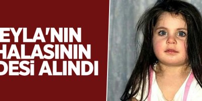 Kayıp Leyla'nın 5 halasının ifadesine başvuruldu
