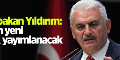 Başbakan Yıldırım: Yarın yeni KHK yayımlanacak