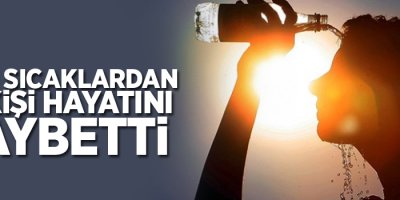 Aşırı sıcaklardan 54 kişi öldü