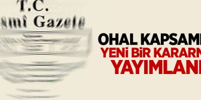 OHAL kapsamında yeni bir Kararname yayımlandı!
