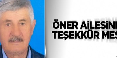 Öner Ailesinden teşekkür mesajı