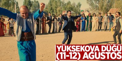 Yüksekova Düğünleri (11-12) Ağustos 2018