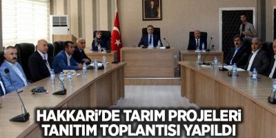 Hakkari'de tarım projeleri tanıtım toplantısı yapıldı