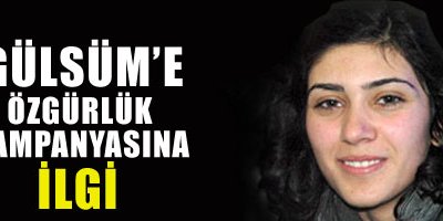 Gülsüm'e özgürlük kampanyasına ilgi