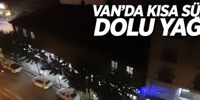 Van'da kısa süreli dolu yağışı