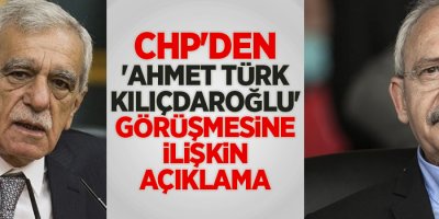 CHP'den, 'Ahmet Türk-Kılıçdaroğlu' görüşmesine ilişkin açıklama