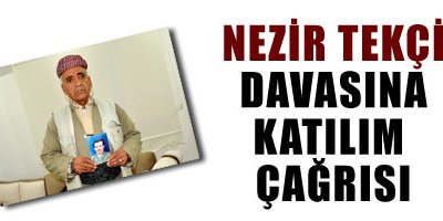 Nezir Tekçi davasına katılım çağrısı