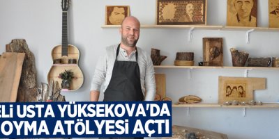 Edirneli usta Yüksekova'da ağaç oyma atölyesi açtı