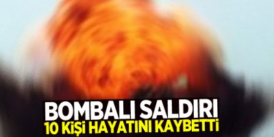 Güvenlik şirketine bombalı saldırı: 10 ölü, 19 yaralı