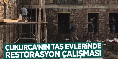 Çukurca’nın taş evlerinde restorasyon çalışması