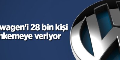 Volkswagen'i 28 bin kişi mahkemeye veriyor