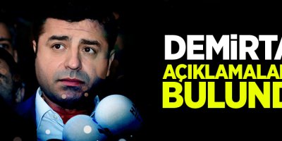 Demirtaş açıklamalarda bulundu