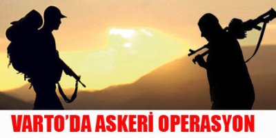Varto'da askeri operasyon