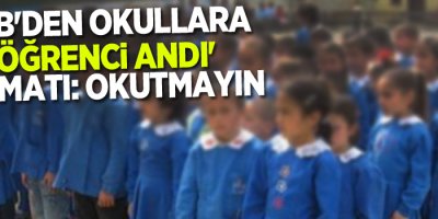 MEB'den okullara 'Öğrenci Andı' talimatı: Okutmayın