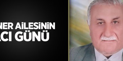Şener ailesinin acı günü