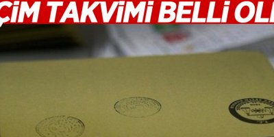 Seçim takvimi belli oldu