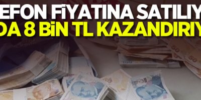 Telefon fiyatına satılıyor! Ayda 8 bin TL kazandırıyor