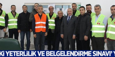 Yüksekova’da ‘Mesleki Yeterlilik ve Belgelendirme Sınavı’ yapıldı