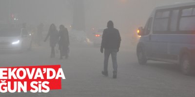 Yüksekova’da yoğun sis