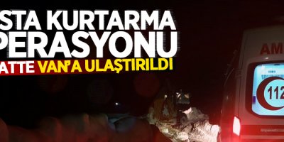 Ağrılı hasta 7 saatte Van’a ulaştırıldı