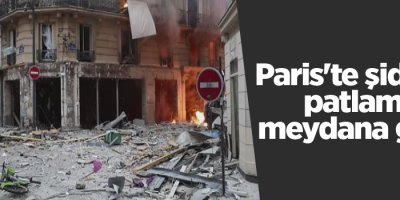 Paris'te patlama meydana geldi