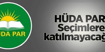 HÜDA PAR: Seçimlere katılmayacağız!