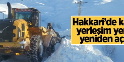 Hakkari’de kapalı yerleşim yerleri yeniden açıldı