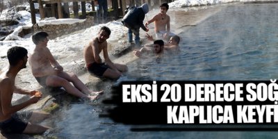 Eksi 20 derece soğukta kaplıca keyfi