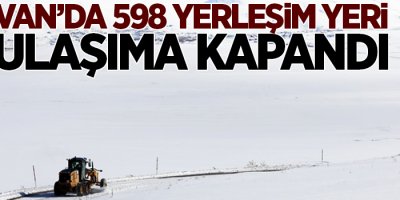 Van’da 598 yerleşim yeri ulaşıma kapandı