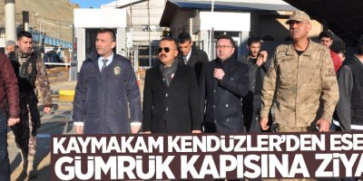 Kaymakam Kendüzler’den Esendere Gümrük Kapısına ziyaret
