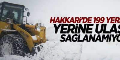 Hakkari’de 199 yerleşim yerine ulaşım sağlanamıyor
