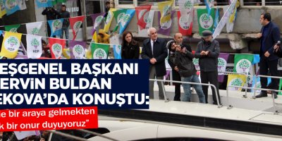 HDP Eşgenel Başkanı Buldan Yüksekova'da vatandaşlara seslendi