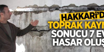 Hakkari'de toprak kayması sonucu 7 evde hasar oluştu