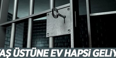 65 yaş üstüne ev hapsi geliyor!