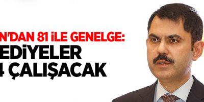 Bakan'dan 81 ile genelge: Belediyeler 7/24 çalışacak