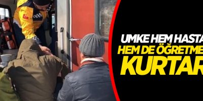 UMKE hem hastaları hem de öğretmenleri kurtardı