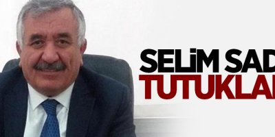 Selim Sadak tutuklandı
