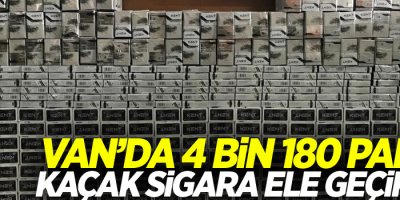 Van’da 4 bin 180 paket kaçak sigara ele geçirildi
