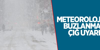 Meteoroloji'den buzlanma ve çığ uyarısı