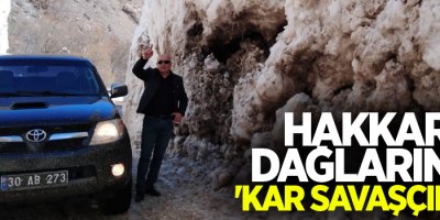 Hakkari dağlarının 'Kar Savaşçıları'