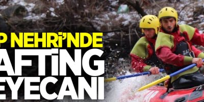 Zap Nehri’nde rafting heyecanı