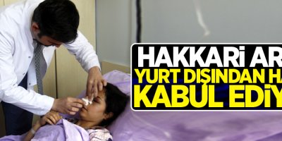 Hakkari, artık yurt dışından hasta kabul ediyor