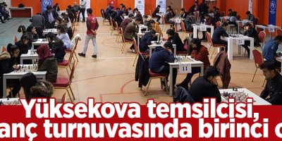 Yüksekova temsilcisi, satranç turnuvasında birinci oldu