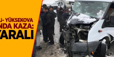 Şemdinli - Yüksekova yolunda kaza: 12 Yaralı