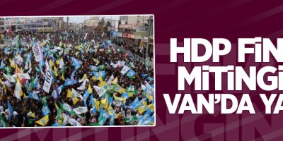 HDP final mitingini Van'da yaptı