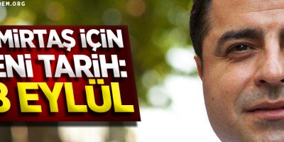 Demirtaş için yeni tarih: 18 Eylül